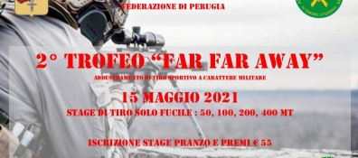 2° Trofeo - Far Far Away - Perugia 15 maggio. Addestramento di tiro sportivo militare