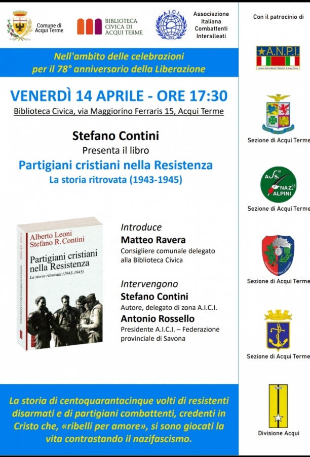 14 marzo - h. 17.00 Acqui Terme (A L): Stefano. Contini «Partigiani cristiani nella Resistenza»